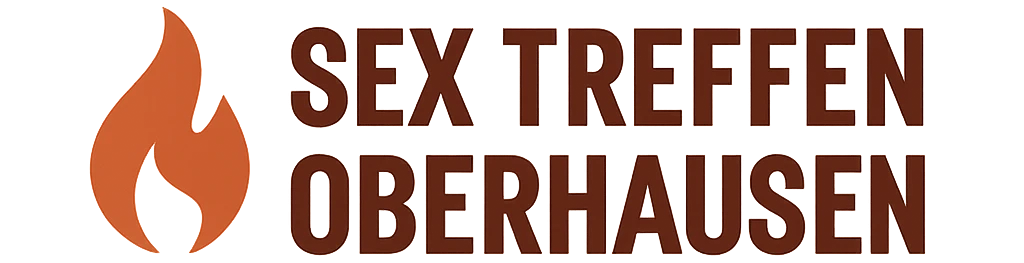 Sex Treffen Oberhausen